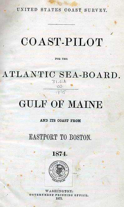 U.S. Coast Pilot, with Sailing Directions for the Atlantic Sea-Board